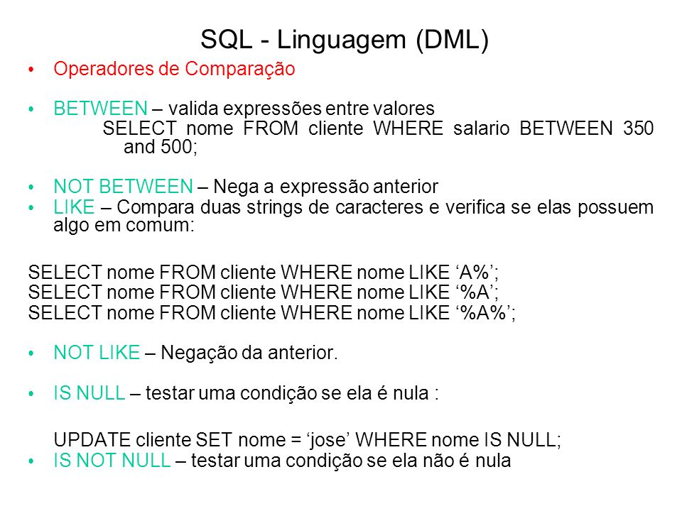 SQL - Linguagem (DML) Operadores de Comparação