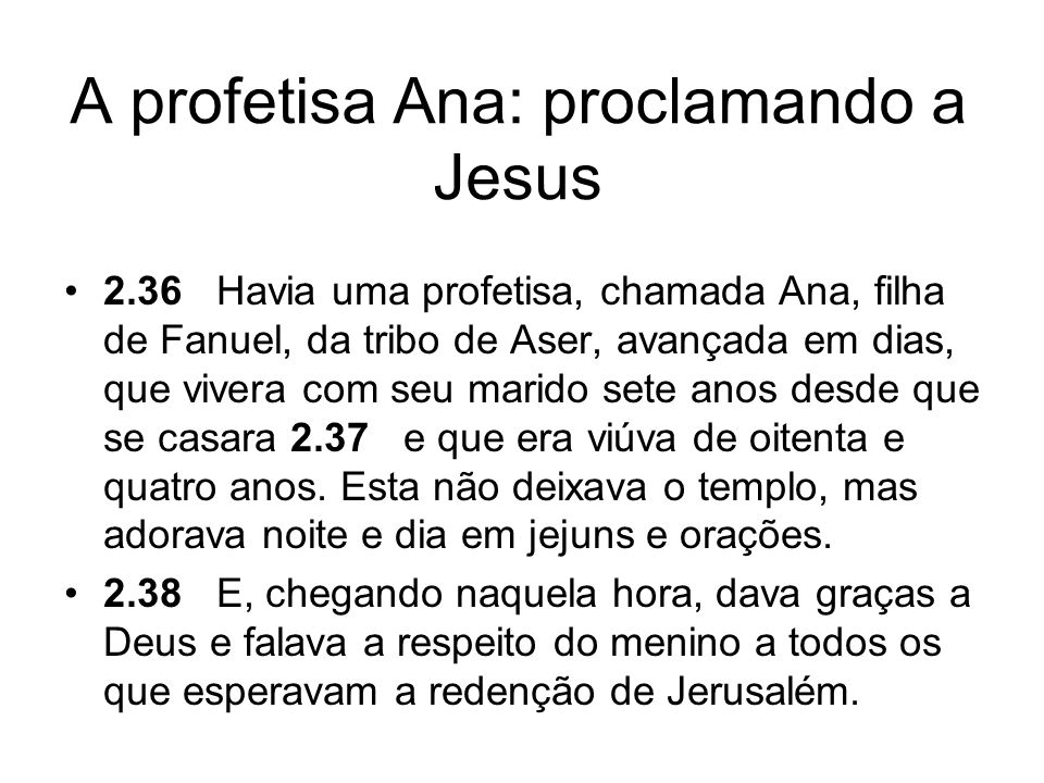 A profetisa Ana: proclamando a Jesus