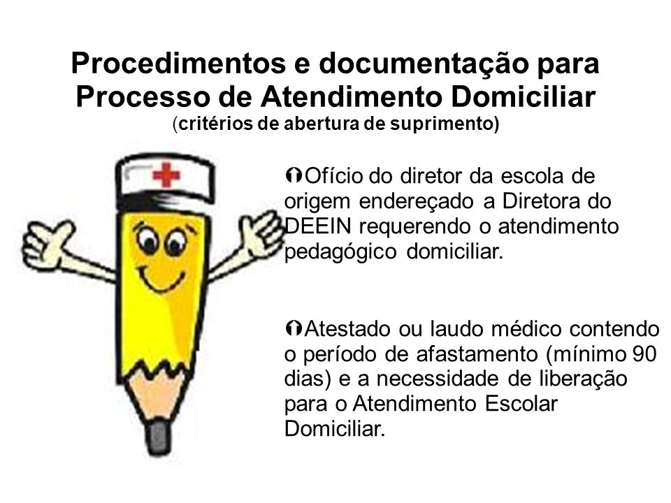 Procedimentos e documentação para Processo de Atendimento Domiciliar (critérios de abertura de suprimento)