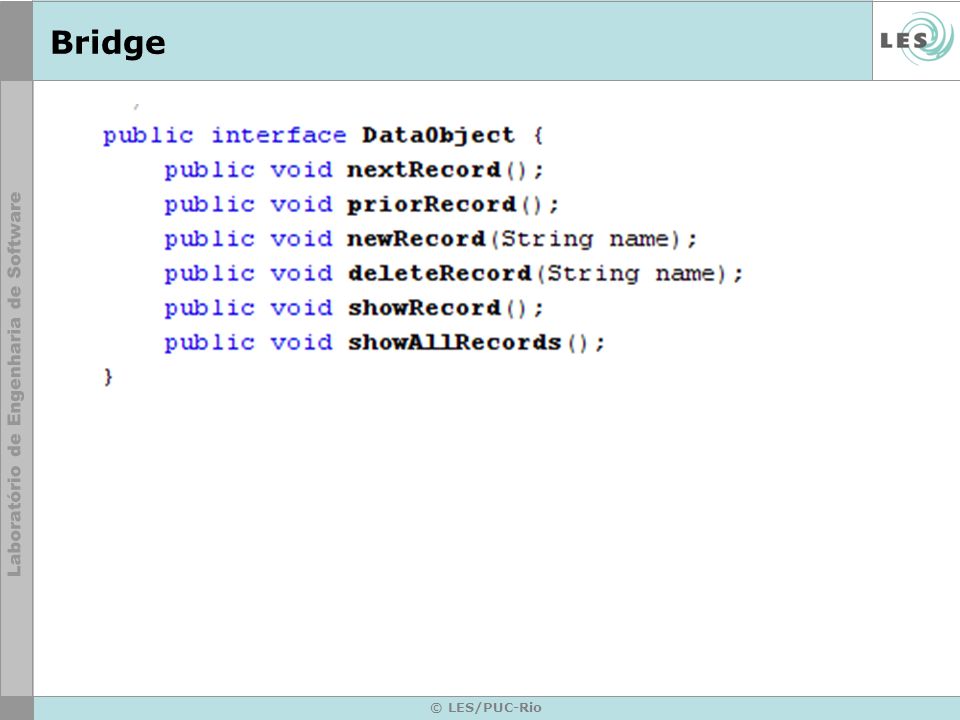 Bridge Implementor: define a interface para a implementação de classes, a qual não.