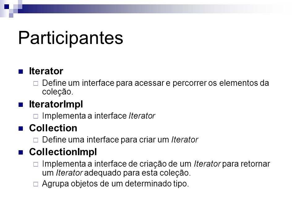 Participantes Iterator IteratorImpl Collection CollectionImpl