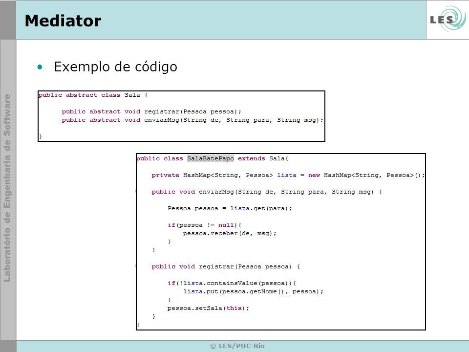Mediator Exemplo de código © LES/PUC-Rio