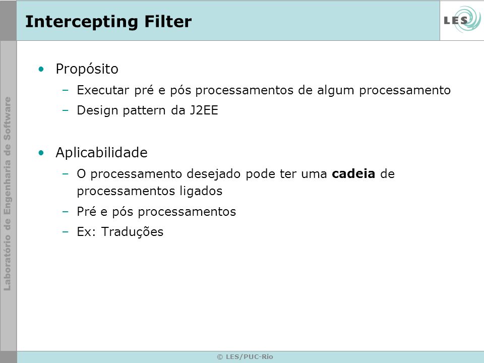 Intercepting Filter Propósito Aplicabilidade