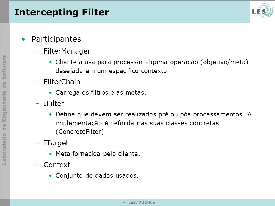 Intercepting Filter Participantes FilterManager FilterChain IFilter