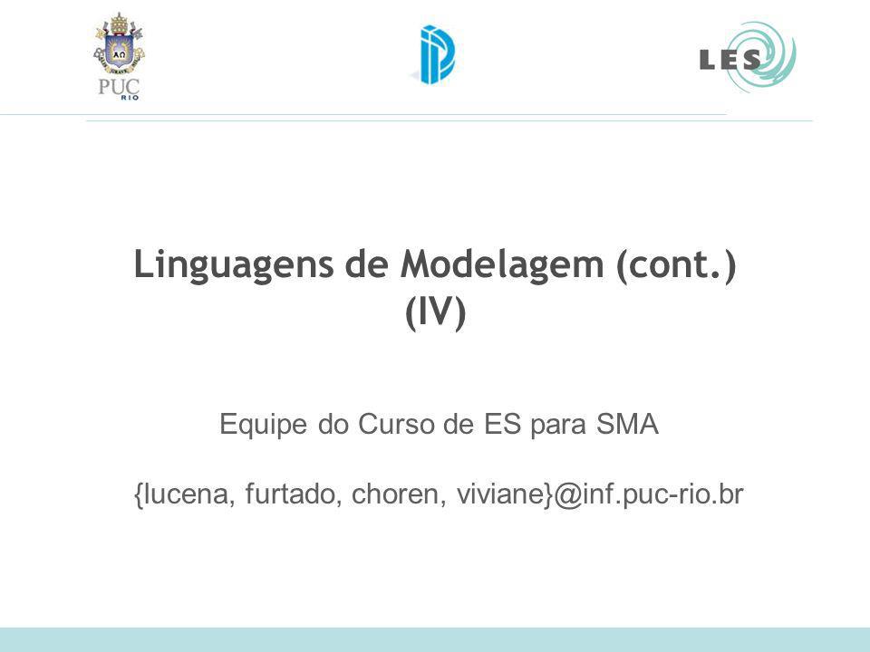 Linguagens de Modelagem (cont.) (IV)
