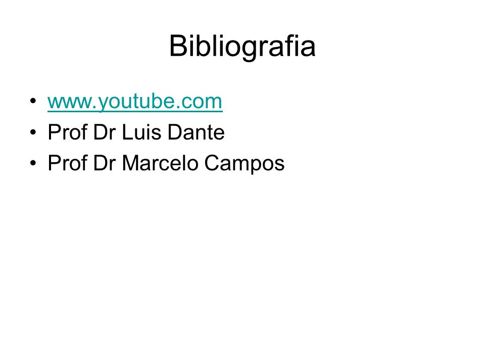 Bibliografia   Prof Dr Luis Dante Prof Dr Marcelo Campos