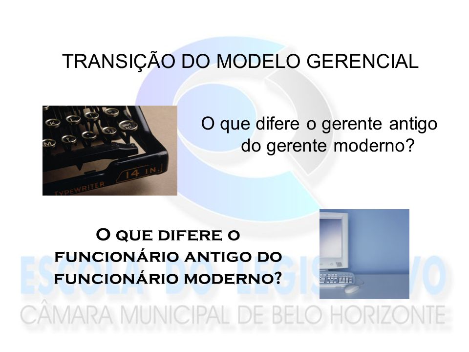 TRANSIÇÃO DO MODELO GERENCIAL