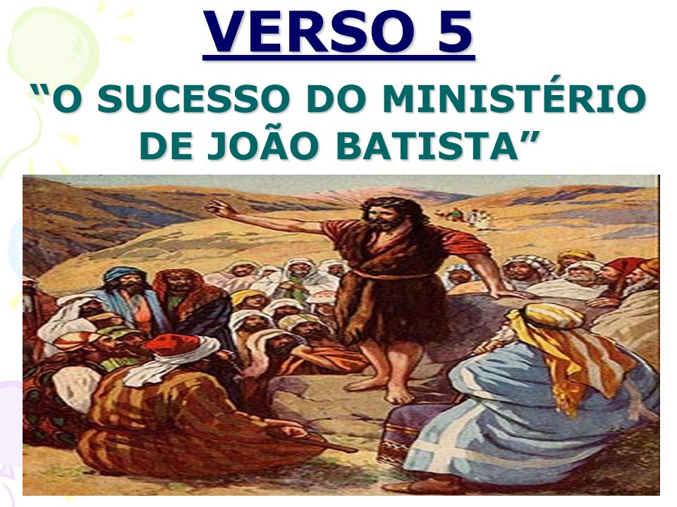 VERSO 5 O SUCESSO DO MINISTÉRIO DE JOÃO BATISTA