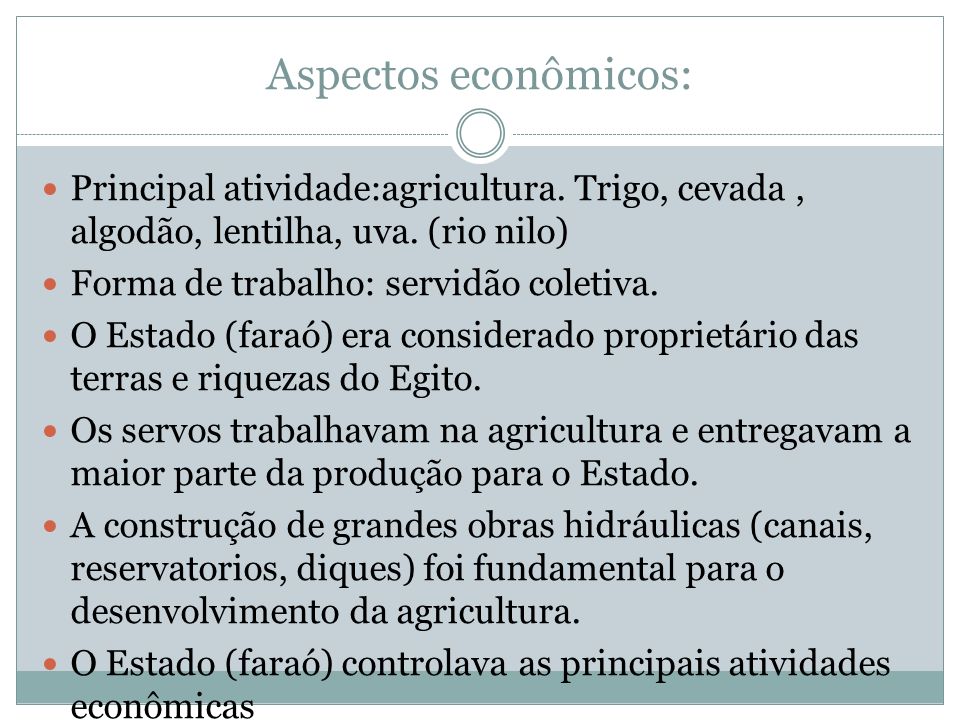 Aspectos econômicos: Principal atividade:agricultura. Trigo, cevada , algodão, lentilha, uva. (rio nilo)