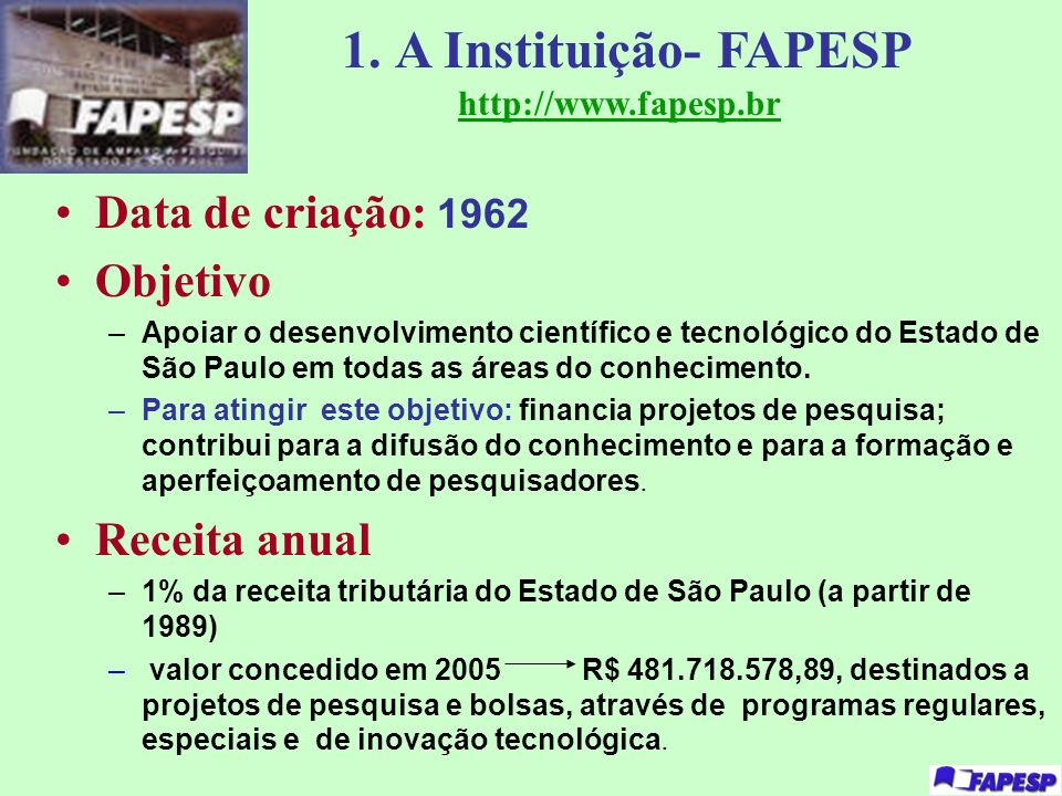 1. A Instituição- FAPESP