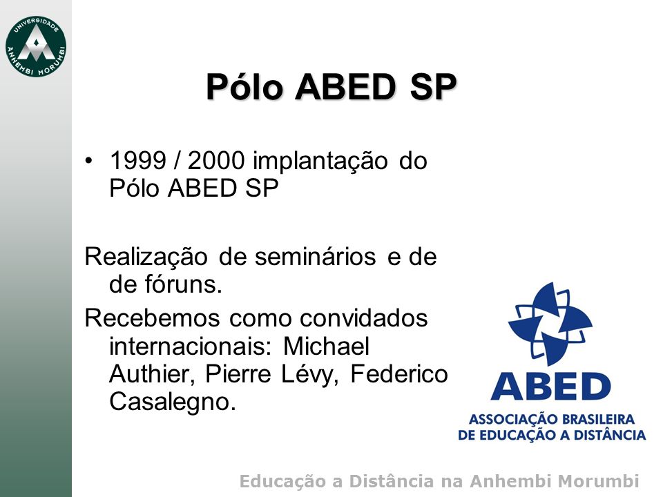 Pólo ABED SP 1999 / 2000 implantação do Pólo ABED SP