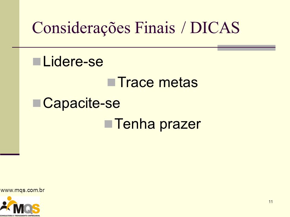 Considerações Finais / DICAS
