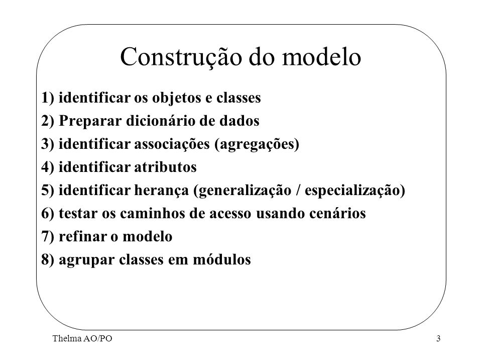 Construção do modelo 1) identificar os objetos e classes