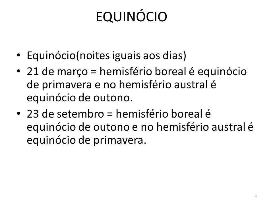 EQUINÓCIO Equinócio(noites iguais aos dias)