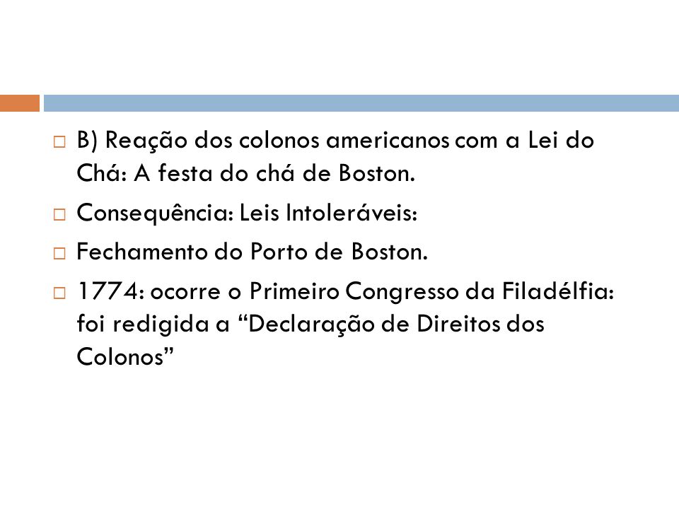 B) Reação dos colonos americanos com a Lei do Chá: A festa do chá de Boston.