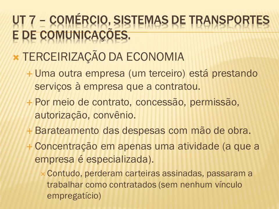 UT 7 – Comércio, sistemas de transportes e de comunicações.