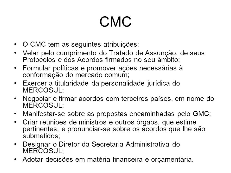 CMC O CMC tem as seguintes atribuições: