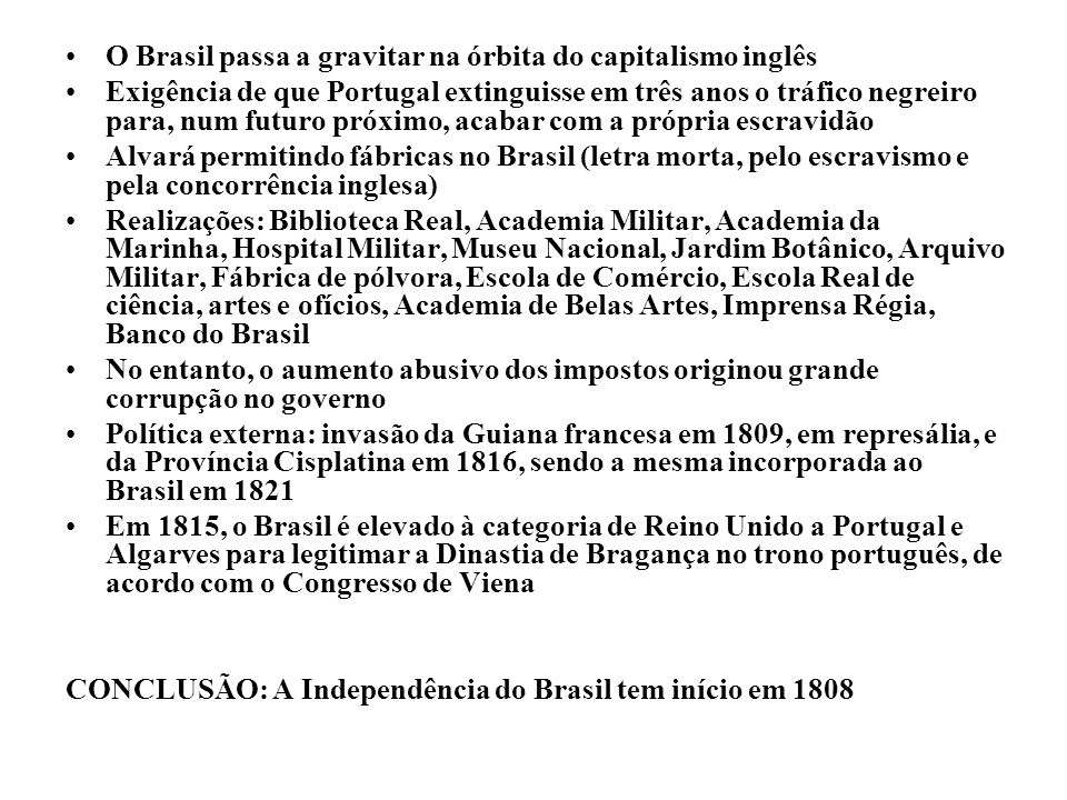 O Brasil passa a gravitar na órbita do capitalismo inglês