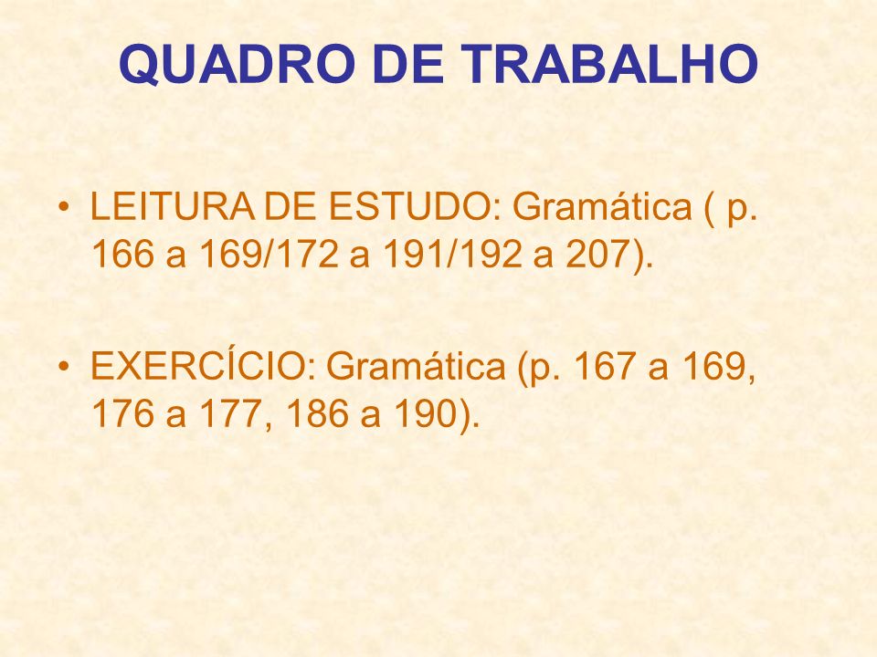 QUADRO DE TRABALHO LEITURA DE ESTUDO: Gramática ( p.