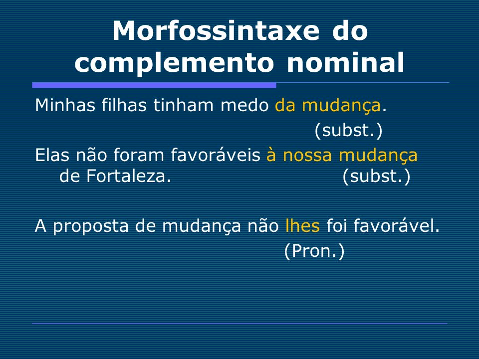 Morfossintaxe do complemento nominal