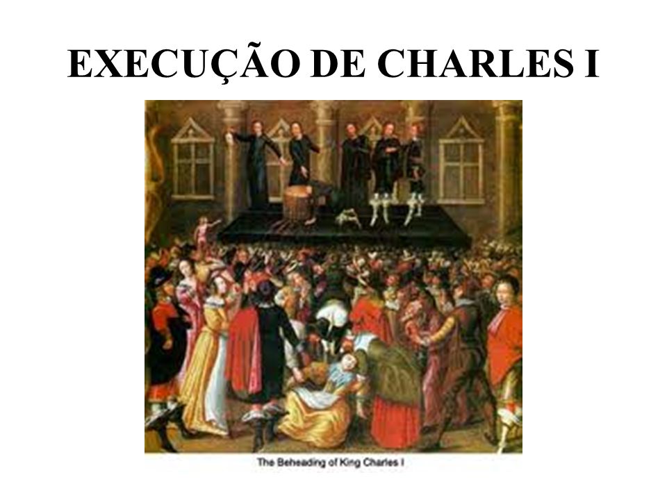 EXECUÇÃO DE CHARLES I