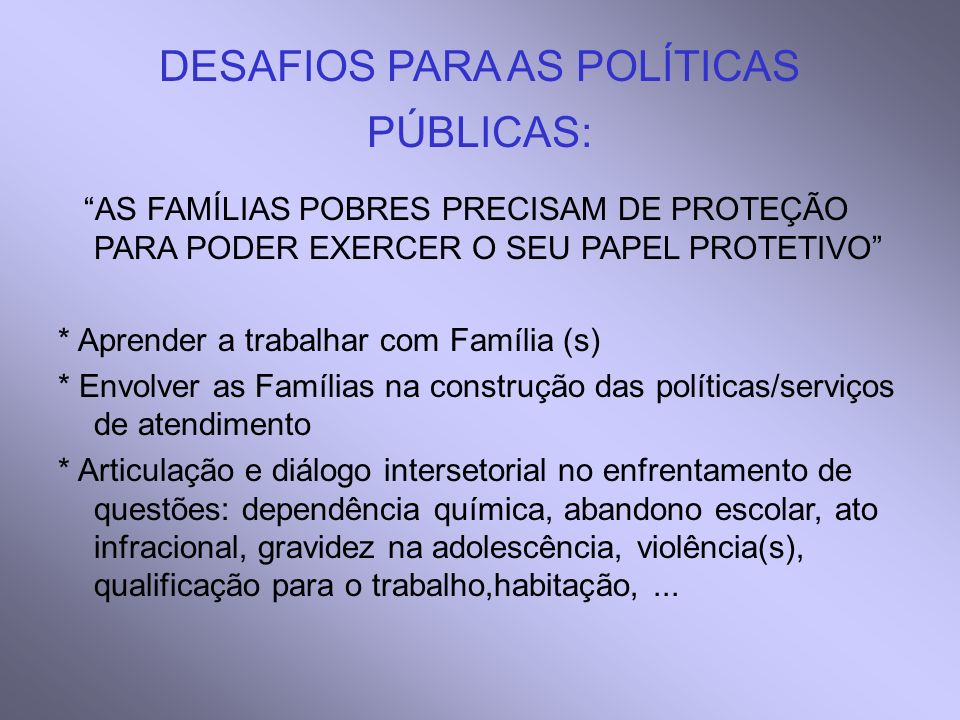 DESAFIOS PARA AS POLÍTICAS PÚBLICAS: