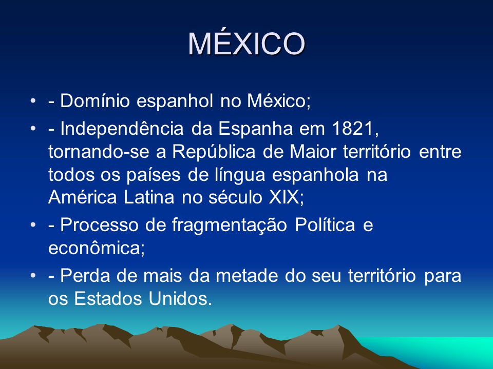 MÉXICO - Domínio espanhol no México;