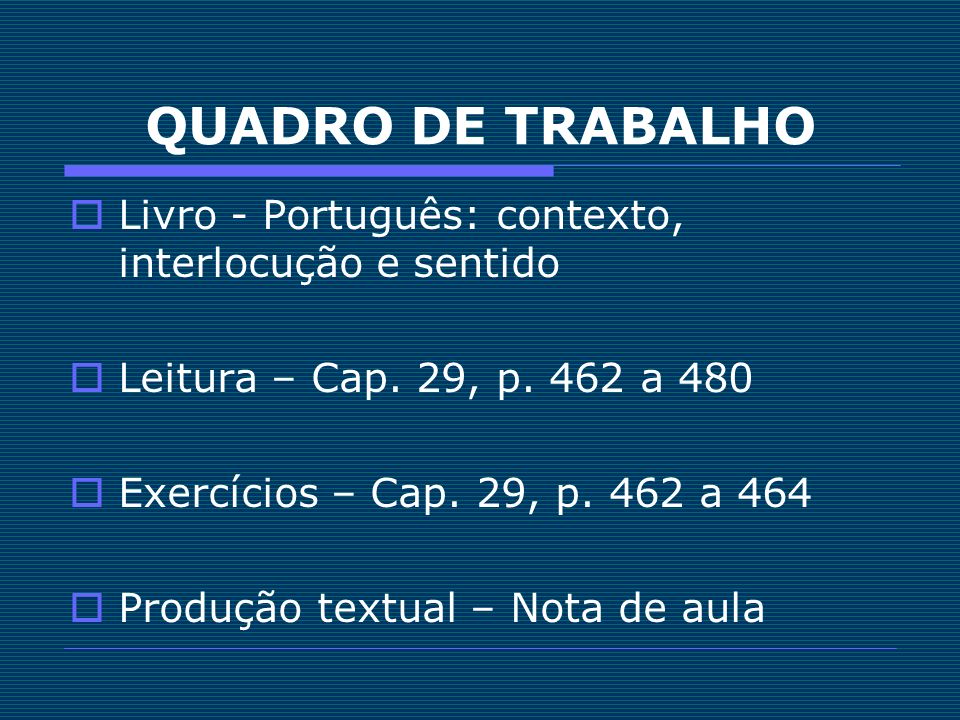 QUADRO DE TRABALHO Livro - Português: contexto, interlocução e sentido