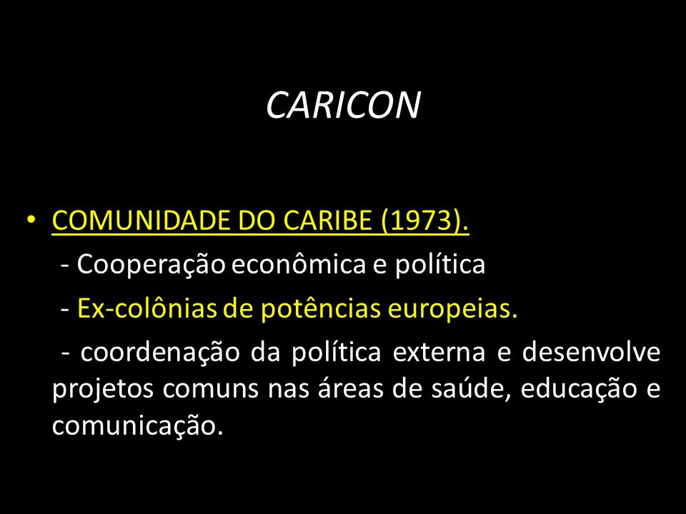 CARICON COMUNIDADE DO CARIBE (1973). - Cooperação econômica e política