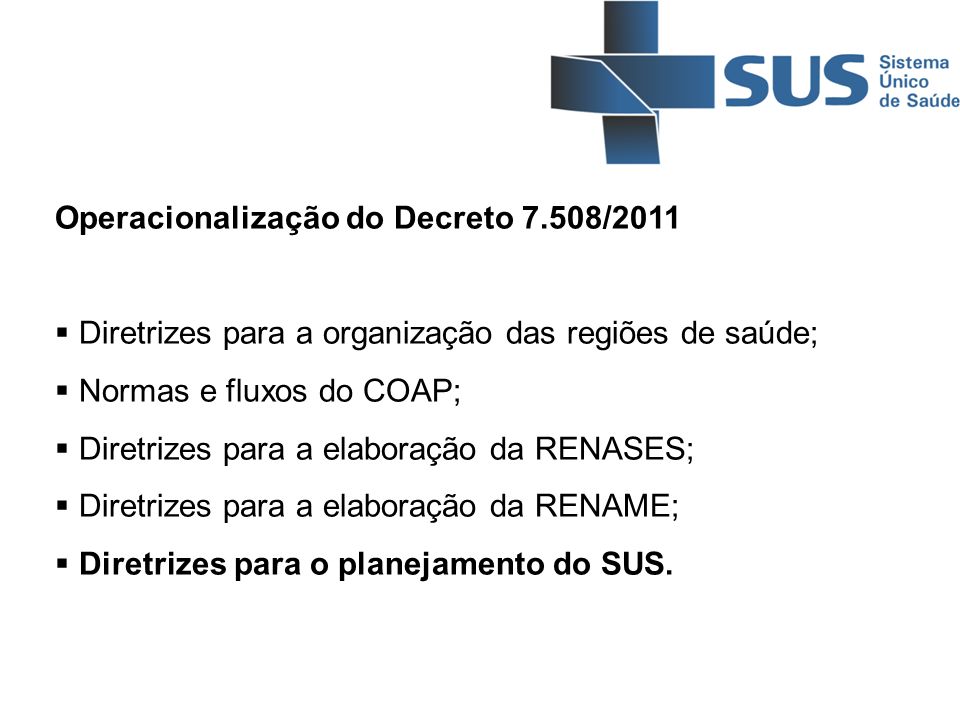 Operacionalização do Decreto 7.508/2011