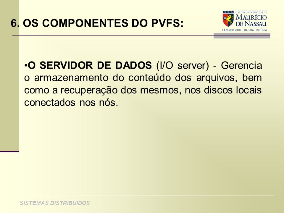 6. OS COMPONENTES DO PVFS: