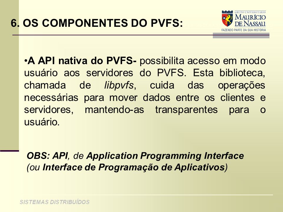 6. OS COMPONENTES DO PVFS: