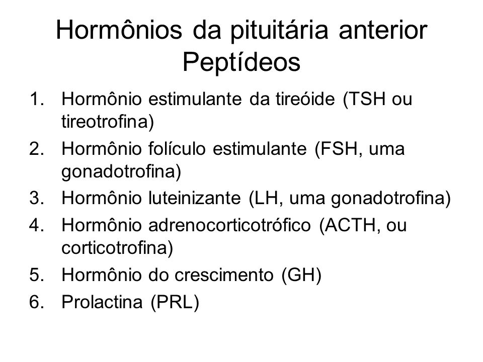 Hormônios da pituitária anterior Peptídeos