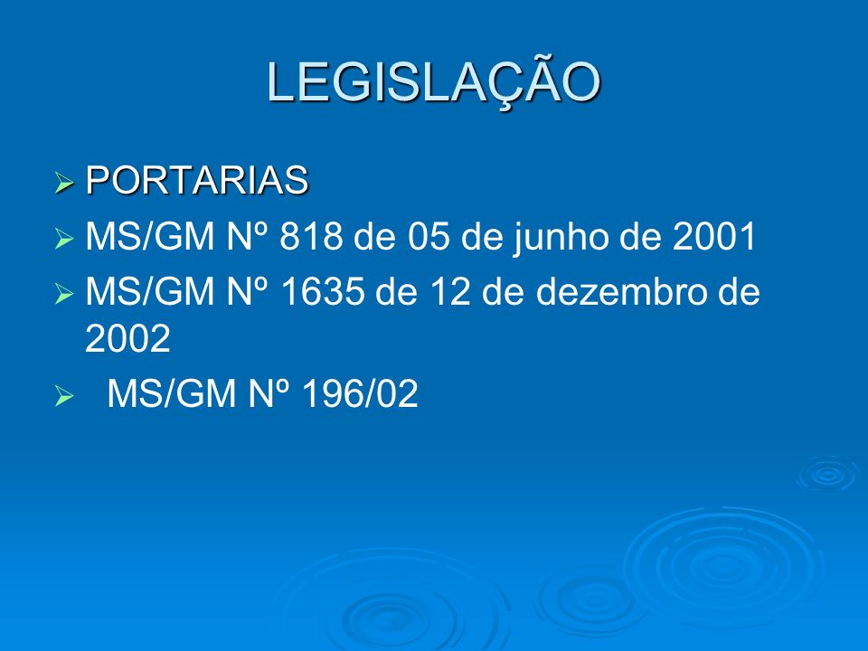 LEGISLAÇÃO PORTARIAS MS/GM Nº 818 de 05 de junho de 2001