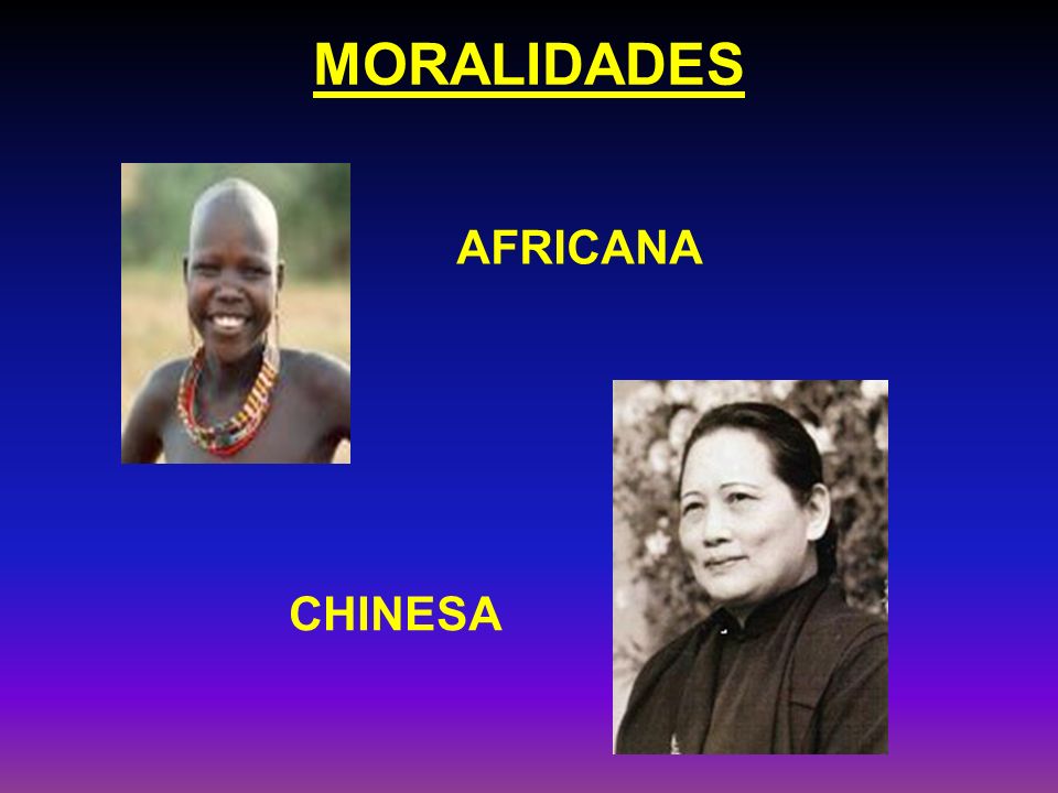 MORALIDADES AFRICANA CHINESA