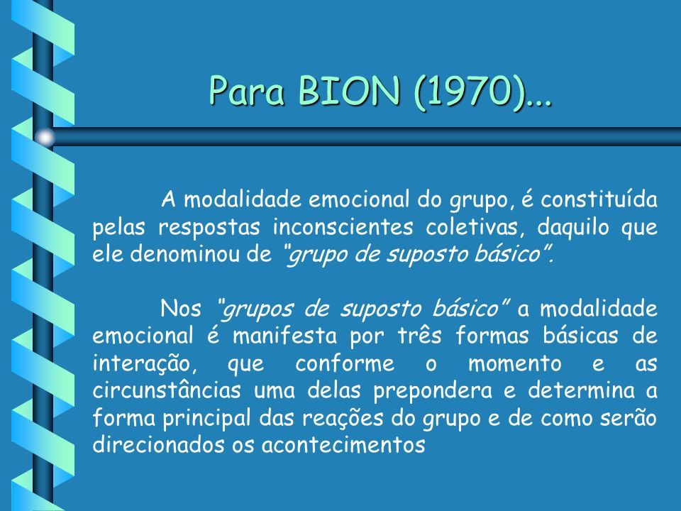 Para BION (1970)...