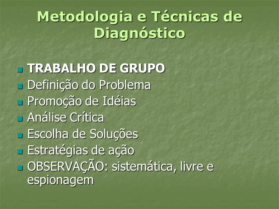 Metodologia e Técnicas de Diagnóstico