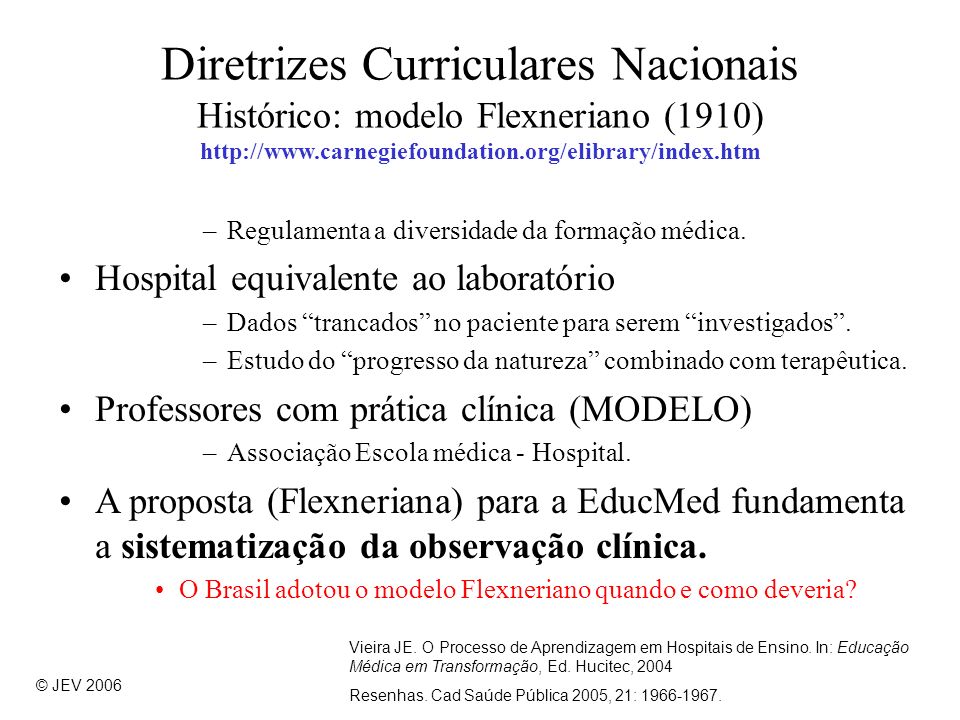 Diretrizes Curriculares Nacionais Histórico: modelo Flexneriano (1910)