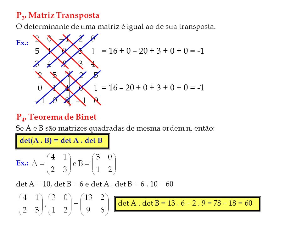 P3. Matriz Transposta = – = -1