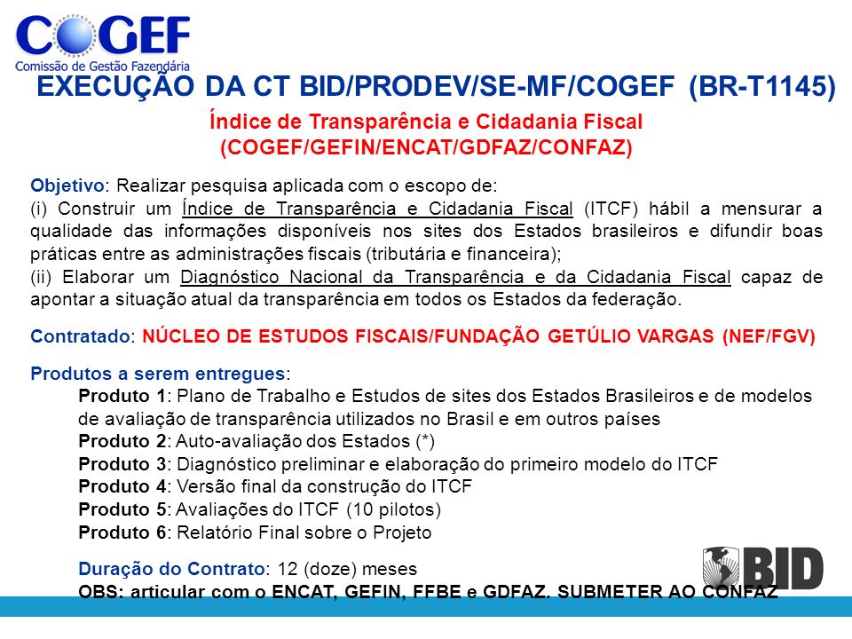 EXECUÇÃO DA CT BID/PRODEV/SE-MF/COGEF (BR-T1145)
