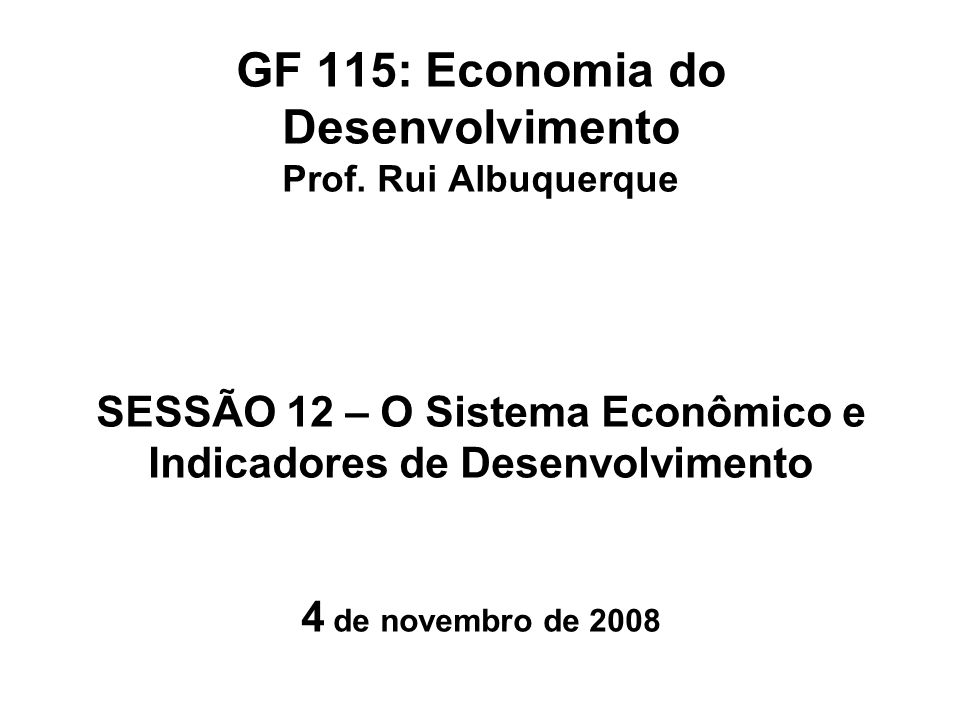 GF 115: Economia do Desenvolvimento Prof