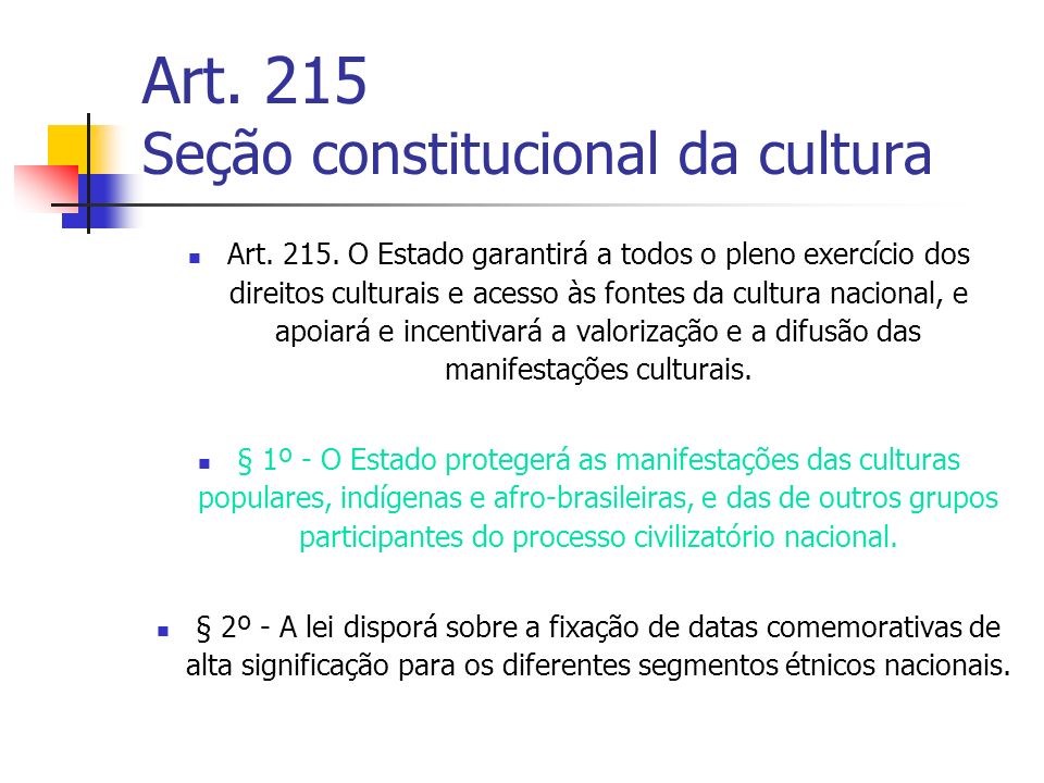 Art. 215 Seção constitucional da cultura