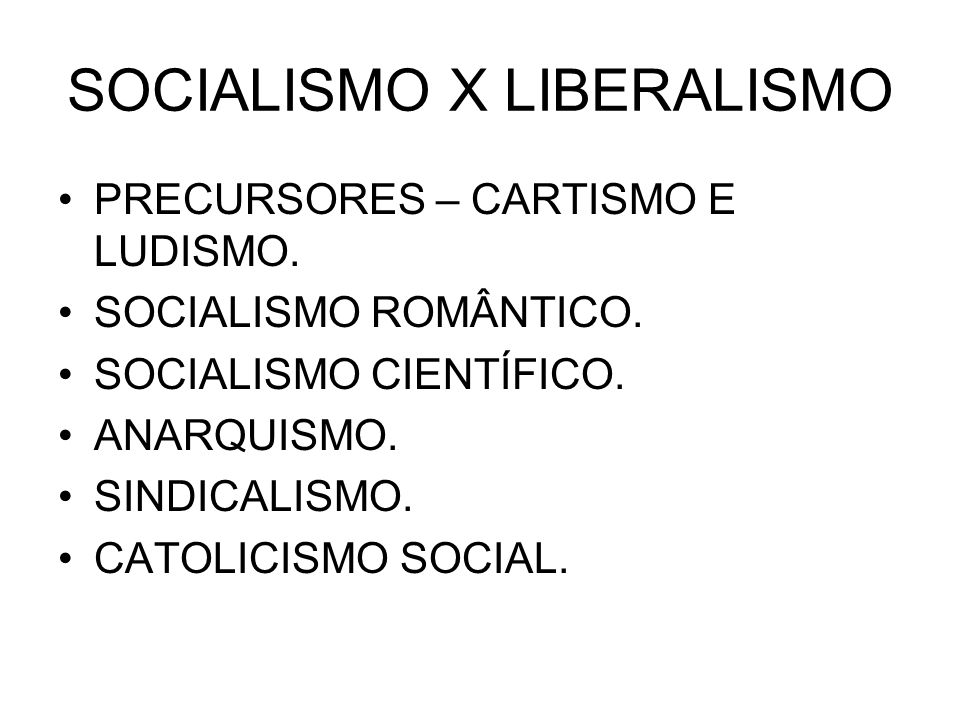 SOCIALISMO X LIBERALISMO