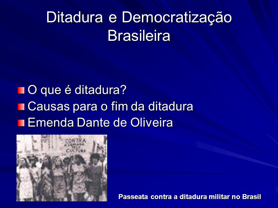 Ditadura e Democratização Brasileira