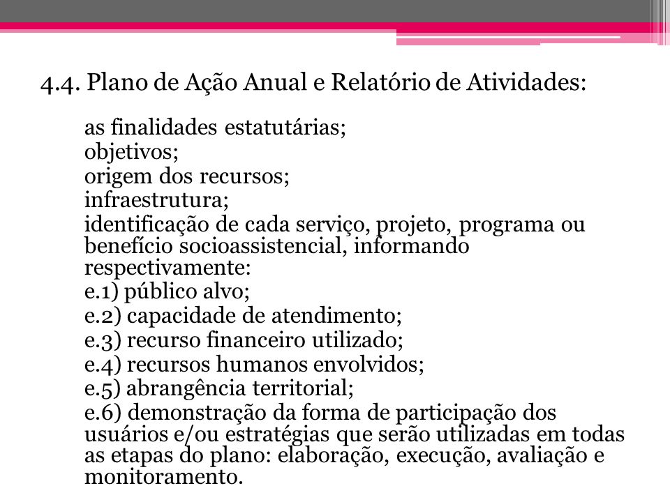 4.4. Plano de Ação Anual e Relatório de Atividades: