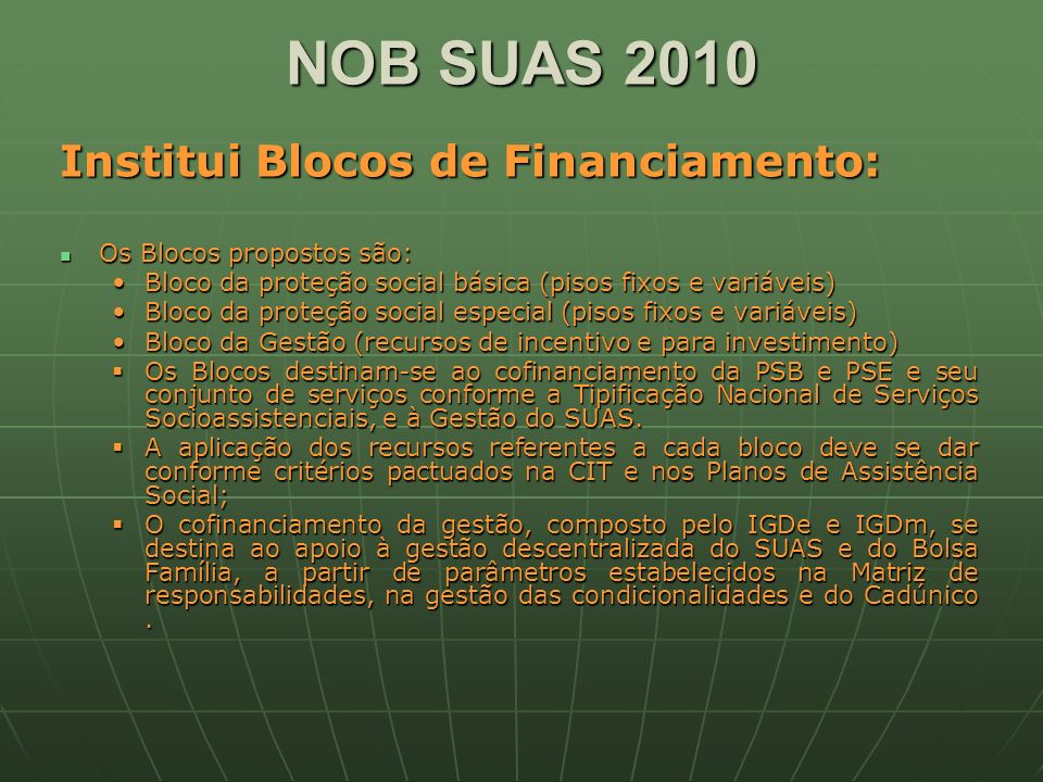 NOB SUAS 2010 Institui Blocos de Financiamento:
