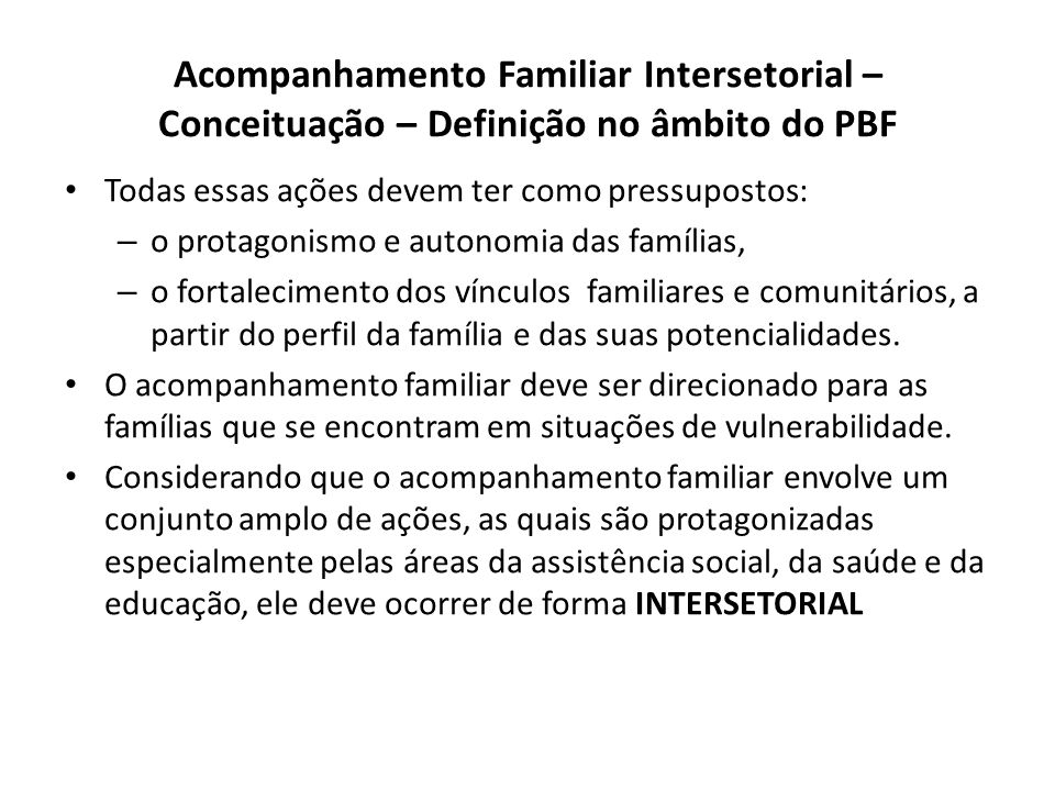 Acompanhamento Familiar Intersetorial – Conceituação – Definição no âmbito do PBF