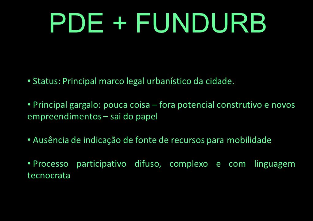 PDE + FUNDURB Status: Principal marco legal urbanístico da cidade.