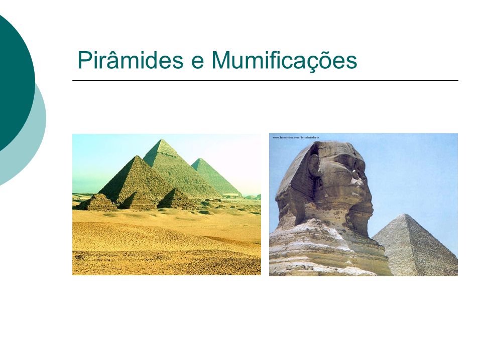Pirâmides e Mumificações