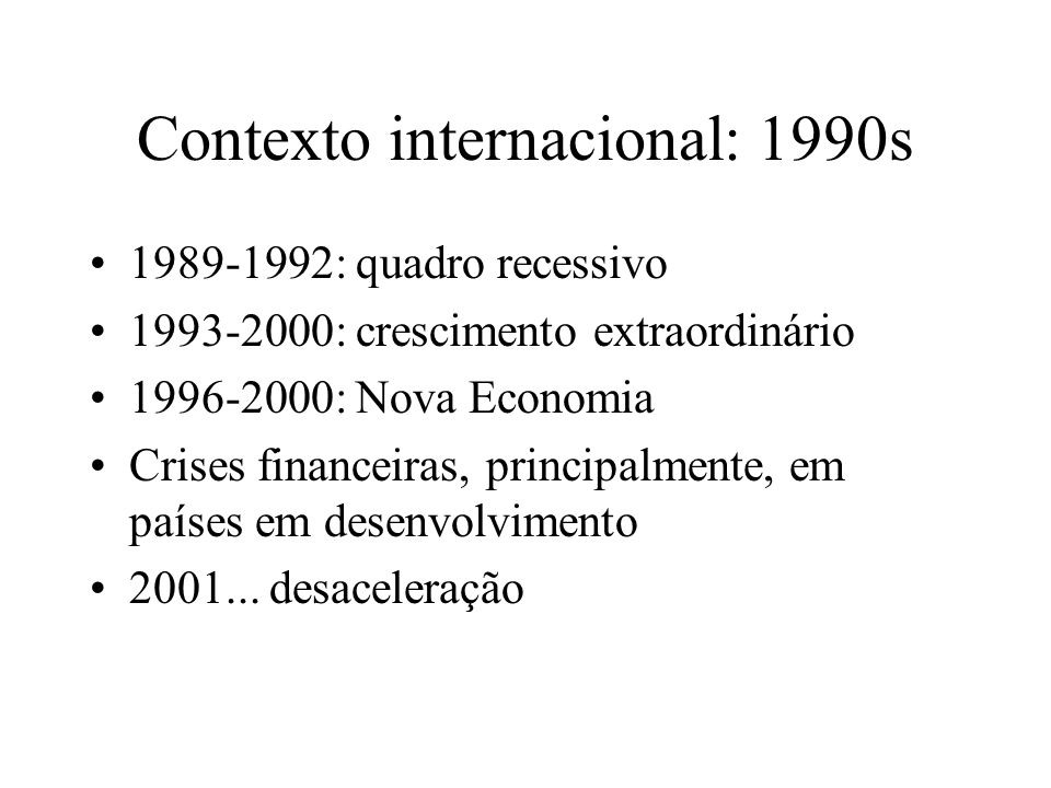 Contexto internacional: 1990s